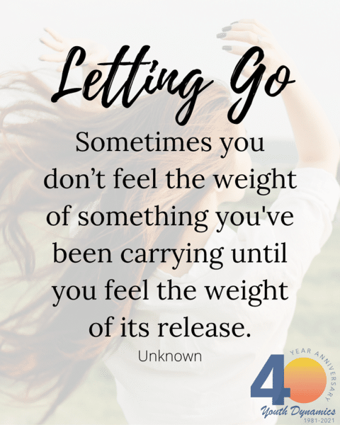 It's Heavy. Twelve Quotes to Inspire You to Let Go • Youth Dynamics ...